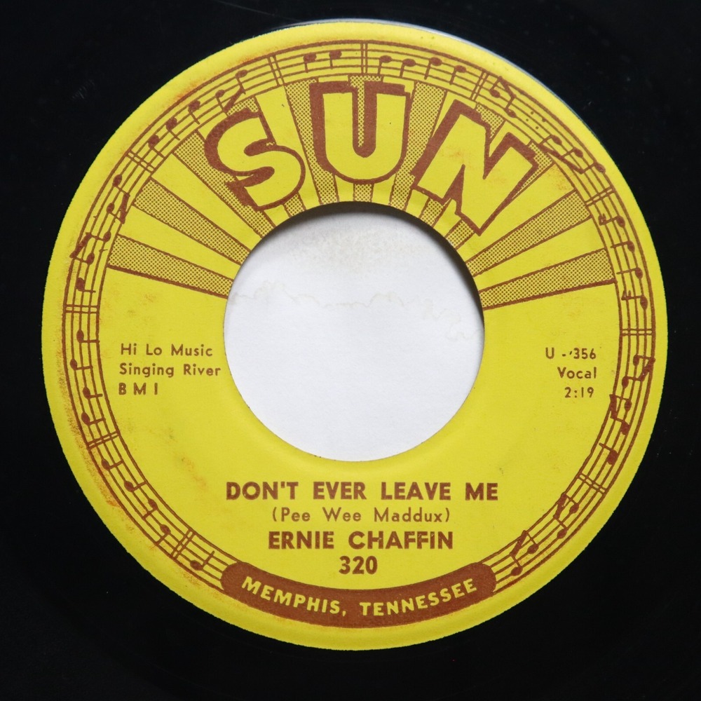 ERNIE CHAFFIN - DON'T EVER LEAVE ME / MIRACLE OF YOU -‎ ROCKABILLY 45